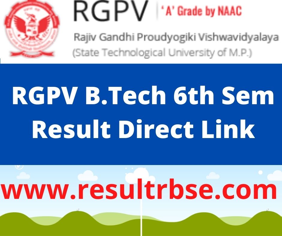 RGPV B.Tech 6th Sem Result 2024 Diploma Exam Results Link
