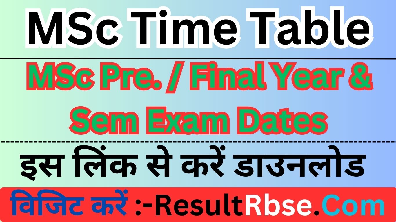 MSc Time Table 2024 यहां से देखें Previous Final Sem Year Exam Date