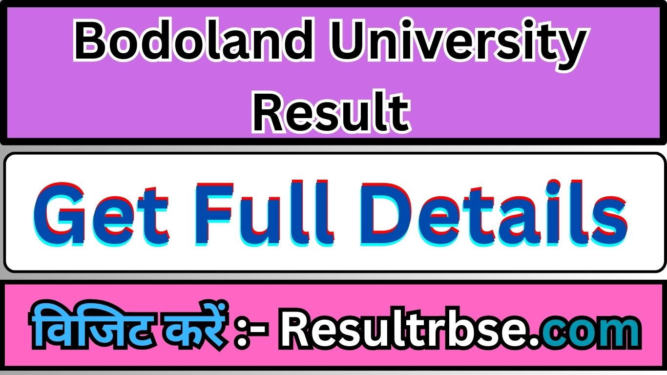 Bodoland University Result 2024 UG PG 1st 2nd 3rd 4th 5th 6th Sem